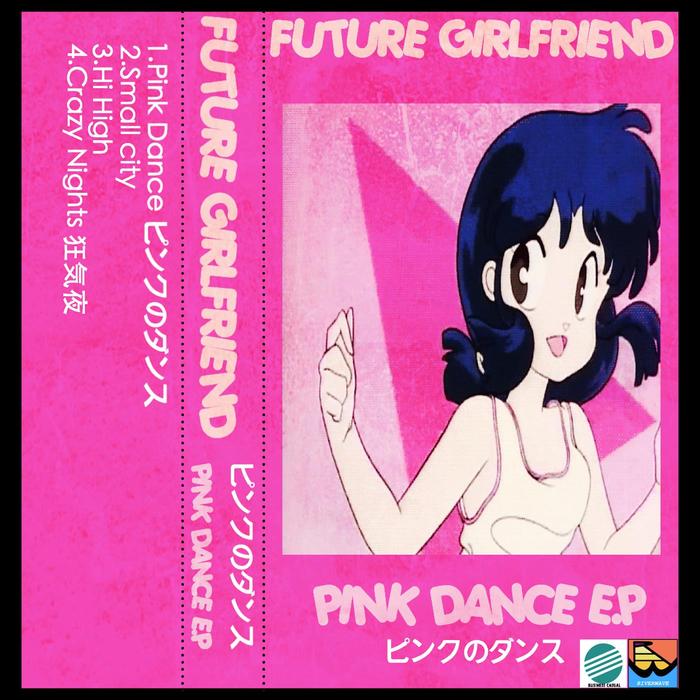 FUTURE GIRLFRIEND - Pink Dance