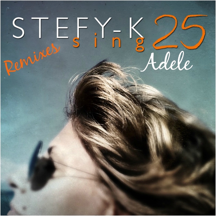 STEFY K - Adele 25 Remix Dance