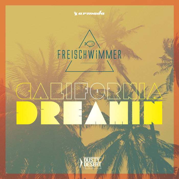 FREISCHWIMMER - California Dreamin