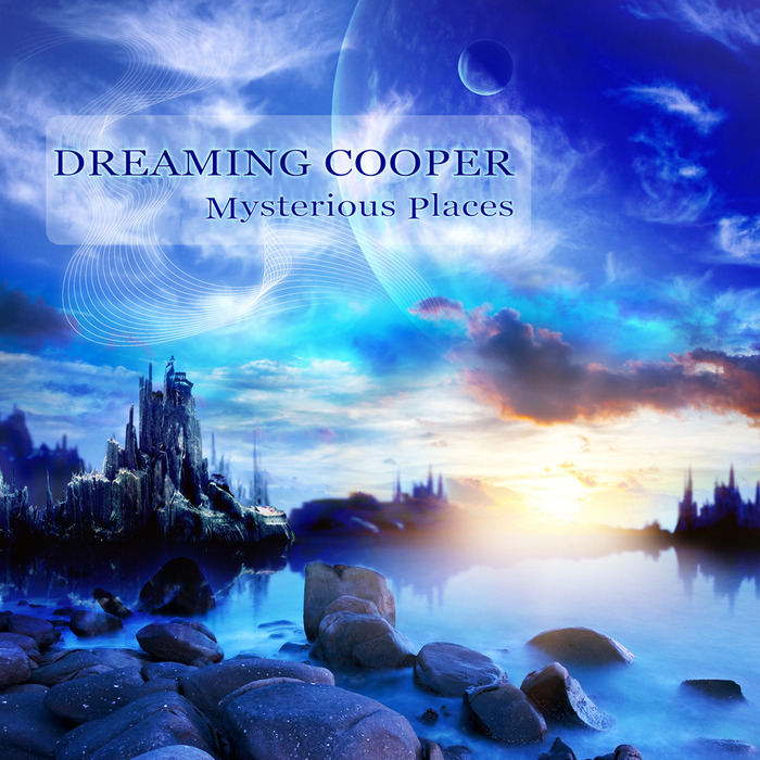 Mysterious Places By Dreaming Cooper On MP3, WAV, FLAC, AIFF.