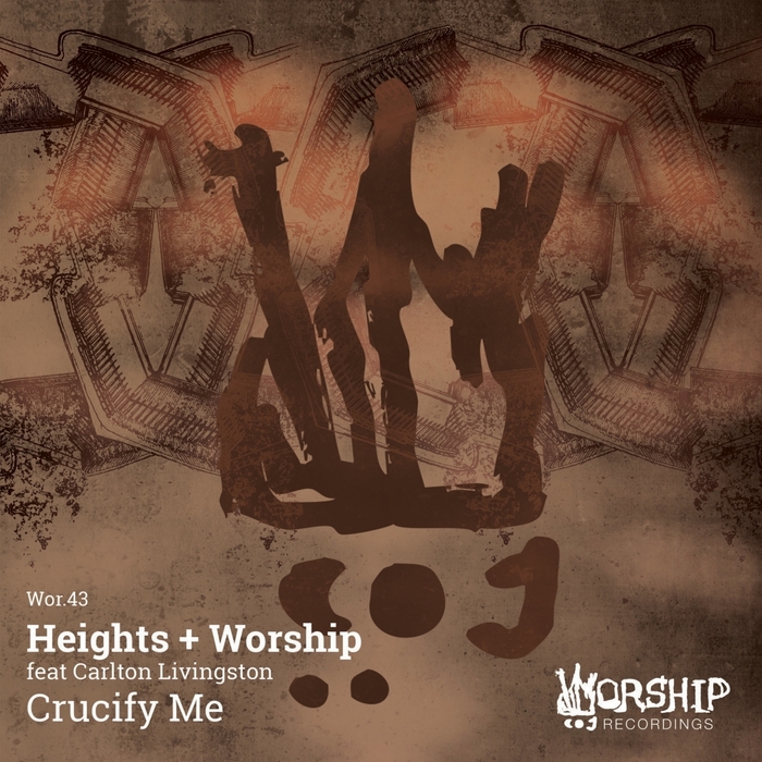 HEIGHTS + WORSHIP - Crucify Me