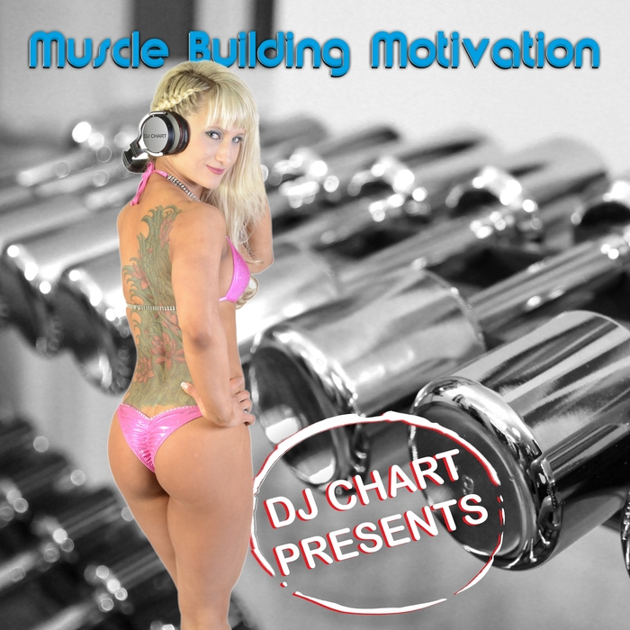 VARIOUS/DJ-CHART - DJ Chart presents/Muscle Building Motivation