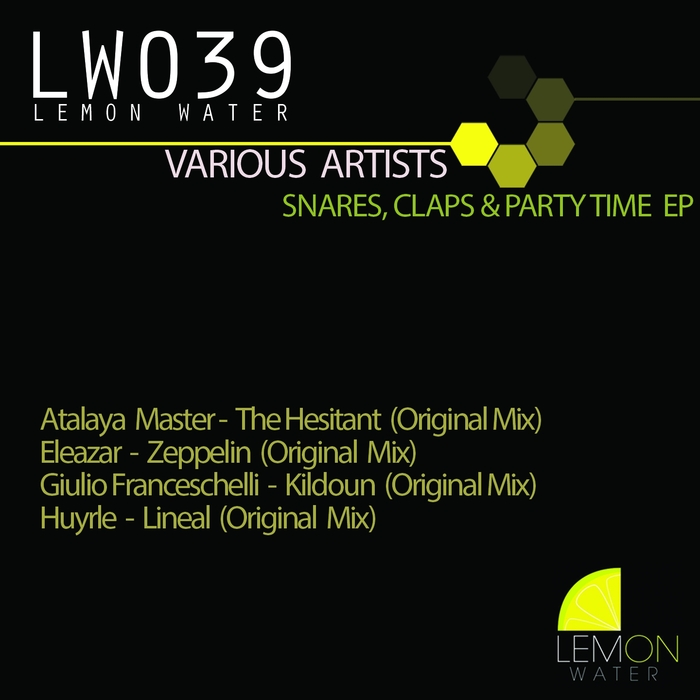 ATALAYA MASTER/ELEAZAR/GIULIO FRANCESCHELLI/HUYRLE - Snares,Claps & Party Time EP