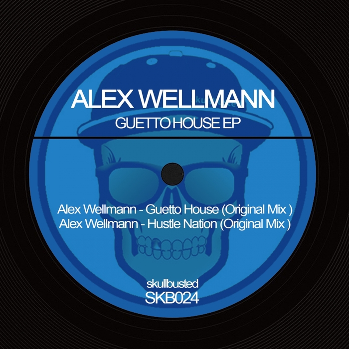 ALEX WELLMANN - Guetto House EP