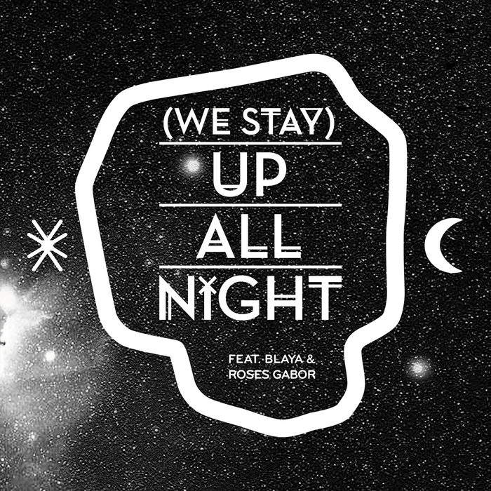 BURAKA SOM SISTEMA/BLAYA/ROSES GABOR - Up All Night