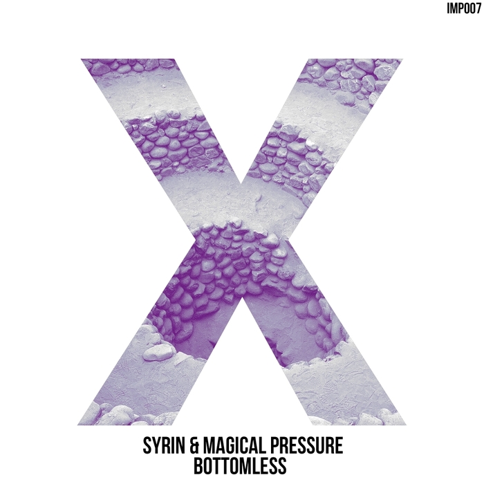 SYRIN/MAGICAL PRESSURE - Bottomless