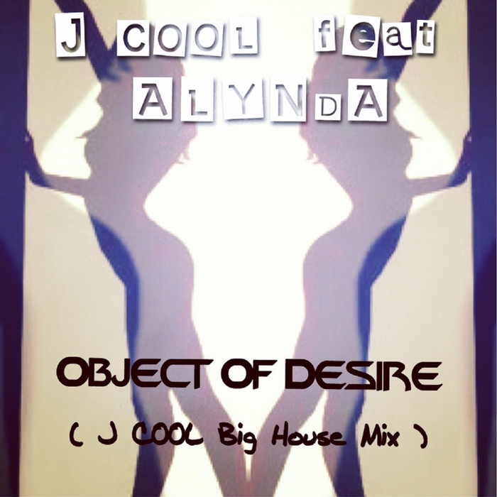 J COOL feat ALYNDA - Object Of Desire