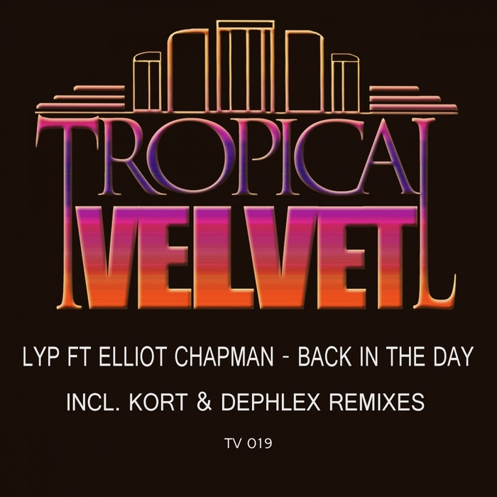 LYP feat ELLIOT CHAPMAN - Back In The Day