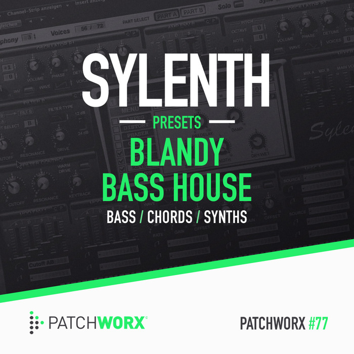 LOOPMASTERS - Patchworx 77: Blandy Bass House (Sample Pack Sylenth Presets/WAV/MIDI)