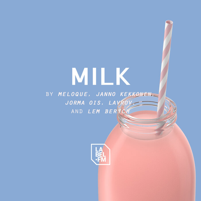 MELOQUE/JANNO KEKKONEN/JORMA OIS/LAVROV - Milk