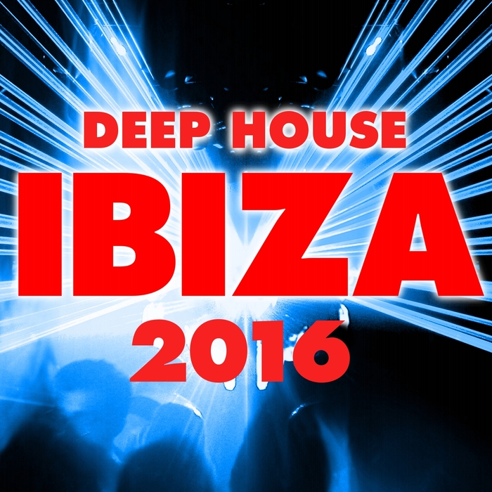 VARIOUS - Deep House Ibiza 2016