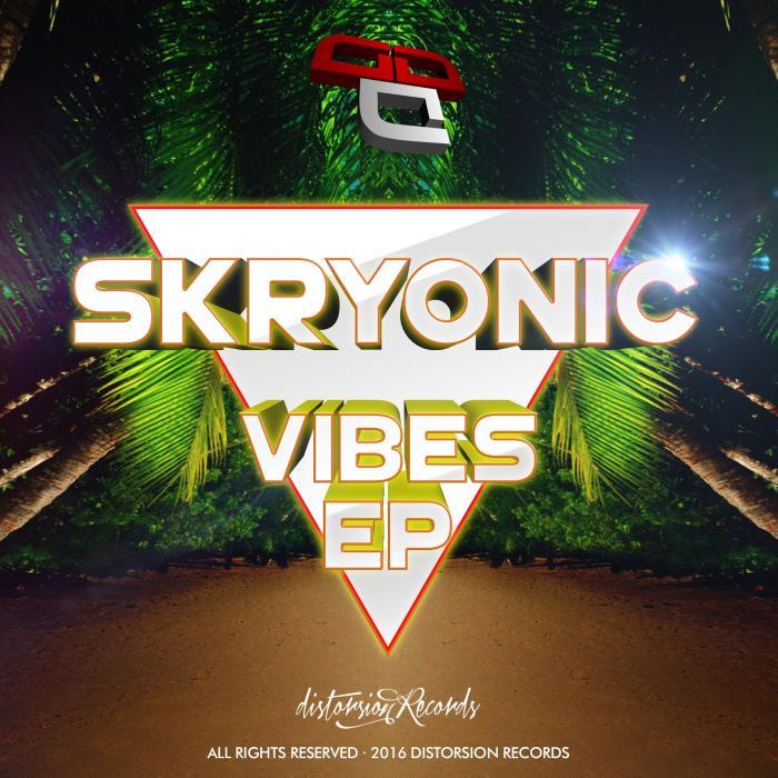 SKRYONIC - Vibes EP