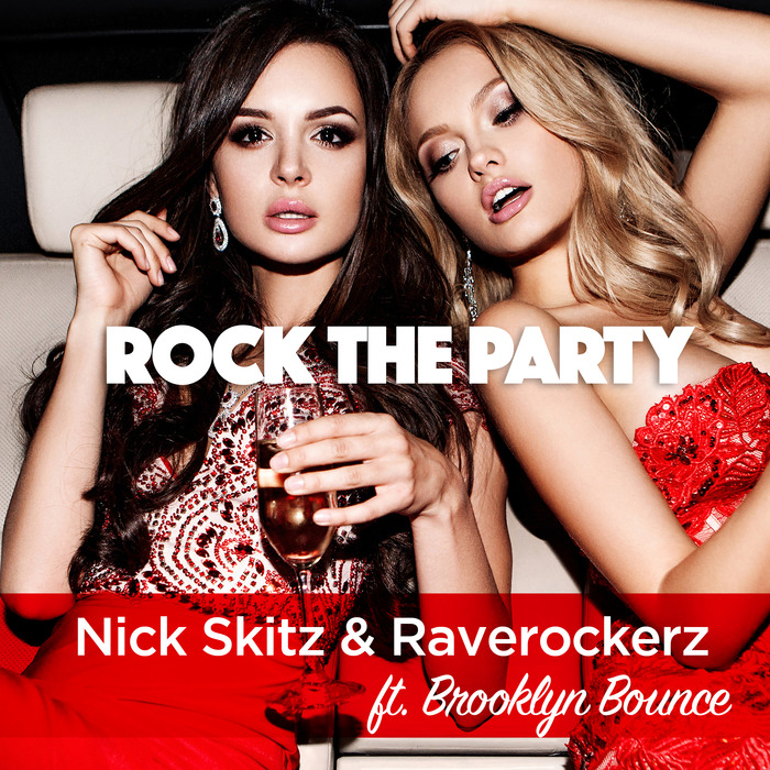 NICK SKITZ/RAVEROCKERZ feat BROOKLYN BOUNCE - Rock The Party