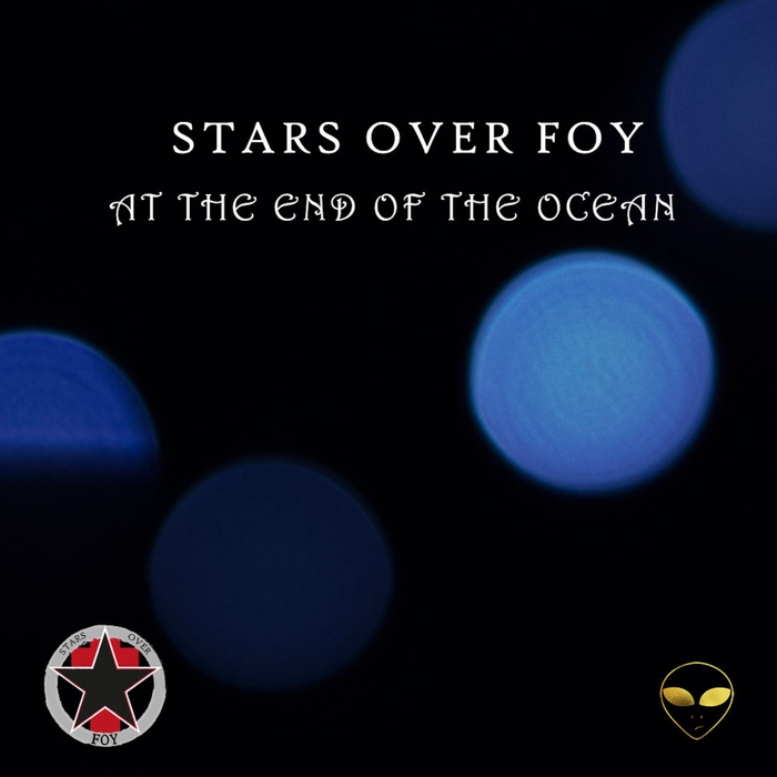 STARS OVER FOY - At The End Of The Ocean