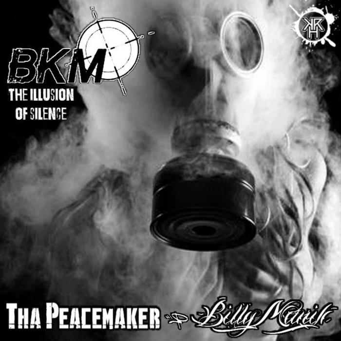 BILLY MANIK/BKM/THA PEACEMAKER - The Illusion Of Silence