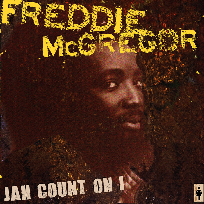 FREDDIE MCGREGOR - Jah Count On I