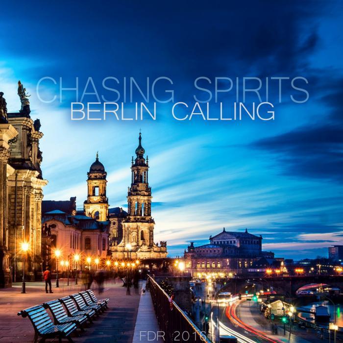 CHASING SPIRITS - Berlin Calling