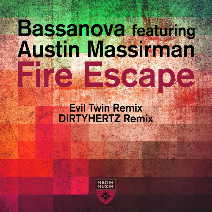 BASSANOVA feat AUSTIN MASSIRMAN - Fire Escape