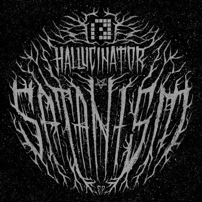 HALLUCINATOR - Satanism EP