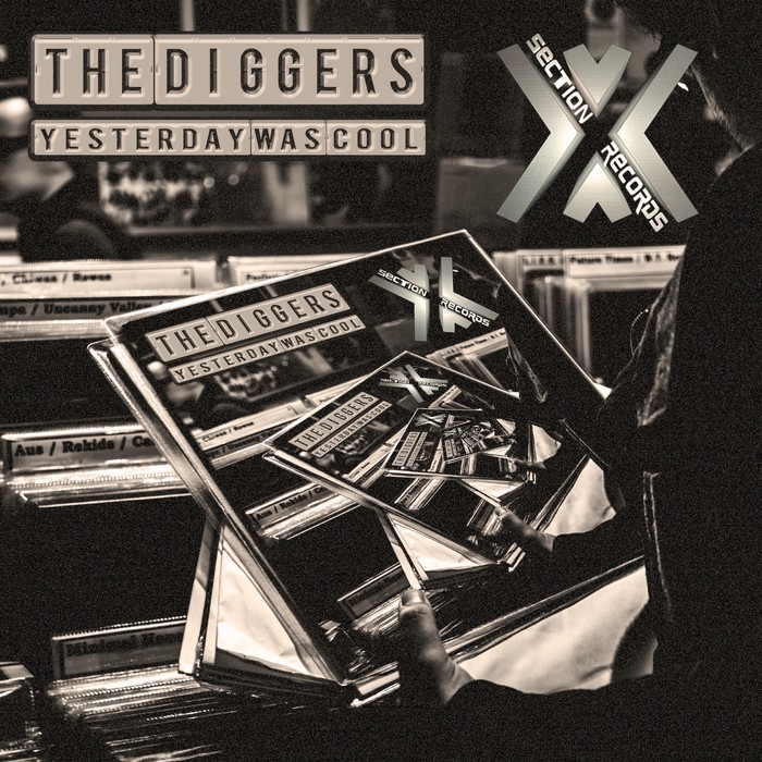 THE DIGGERS - Yesterday Was Cool