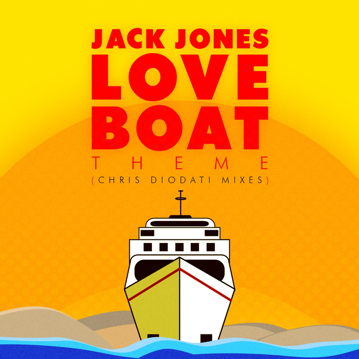 JACK JONES - Love Boat Theme (Chris Diodati Mixes)