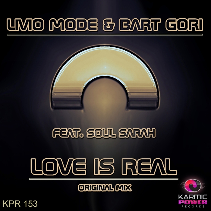 BART GORI/LIVIO MODE feat SOUL SARAH - Love Is Real