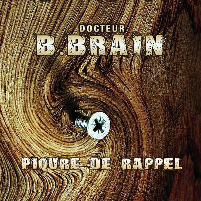 B-BRAIN - Piqure De Rappel