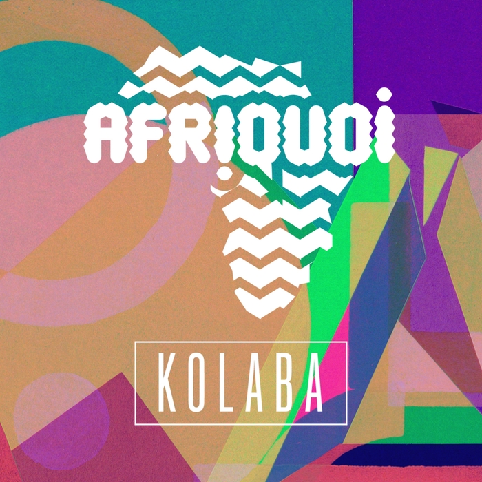 AFRIQUOI - Kolaba