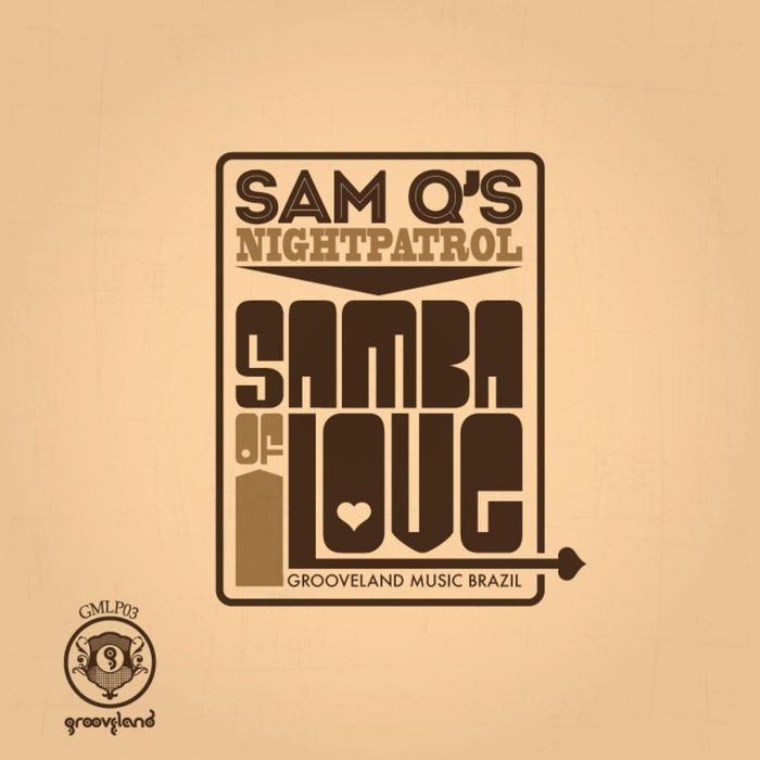 SAM QS NIGHT PATROL - Samba Of Love