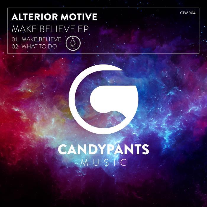 ALTERIOR MOTIVE - Make Believe EP