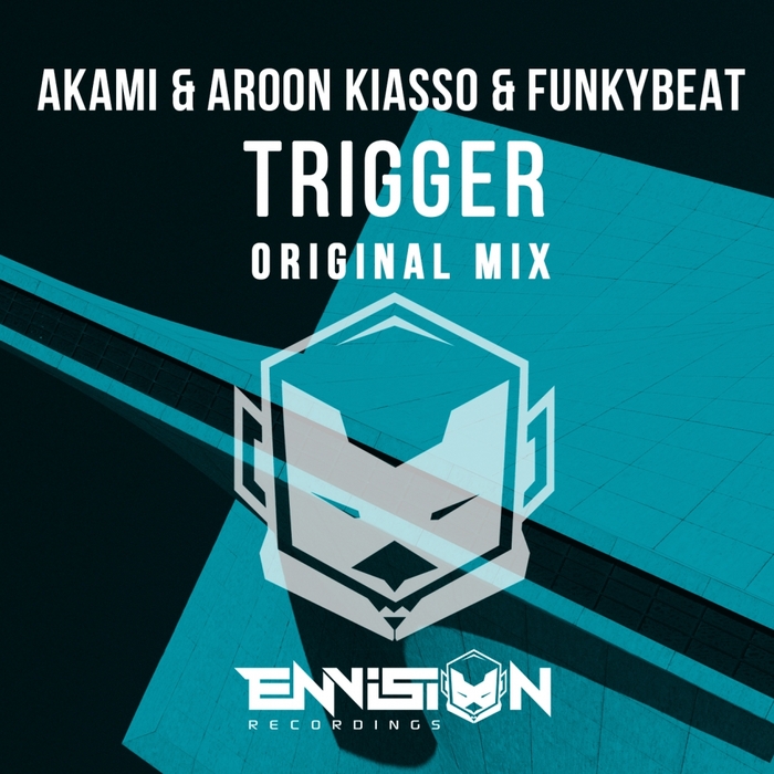 AKAMI/AROON KIASSO/FUNKYBEAT - Trigger