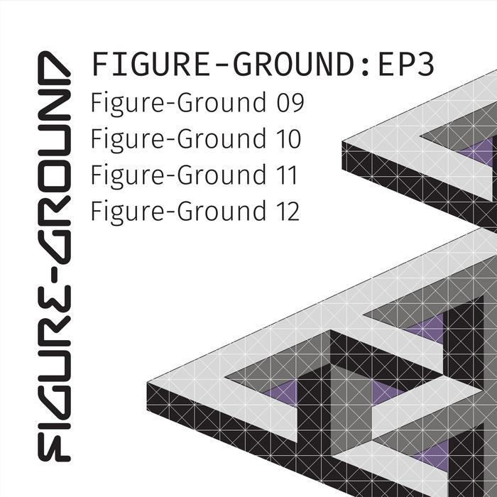 FIGURE-GROUND - Figure-Ground EP3