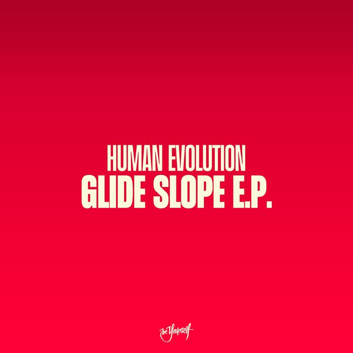 HUMAN EVOLUTION - Glide Slope EP