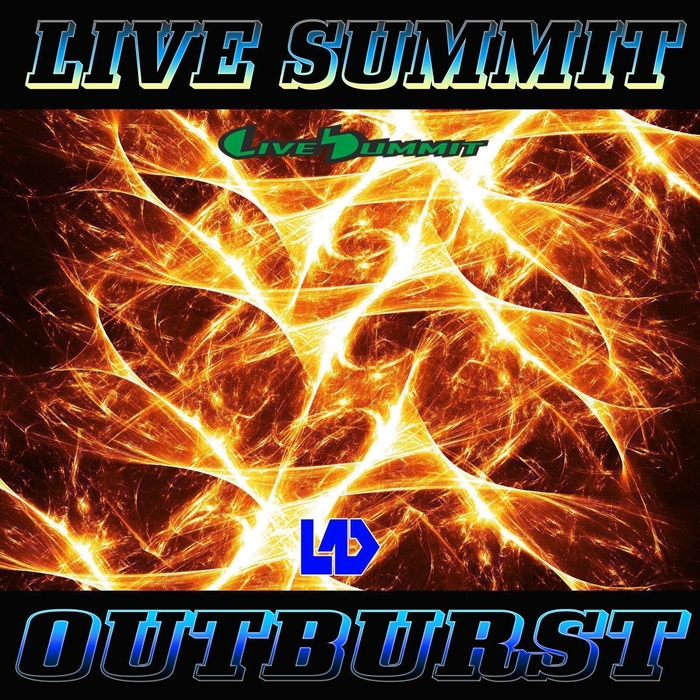 LIVESUMMIT - Outburst