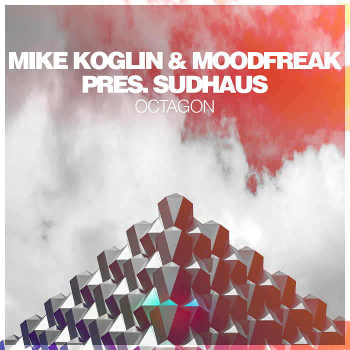 MOODFREAK/MIKE KOGLIN/SUDHAUS - Octagon