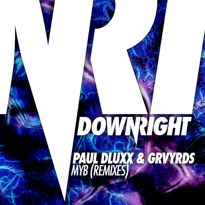 PAUL DLUXX/GRVYRDS - MYB (Remixes)