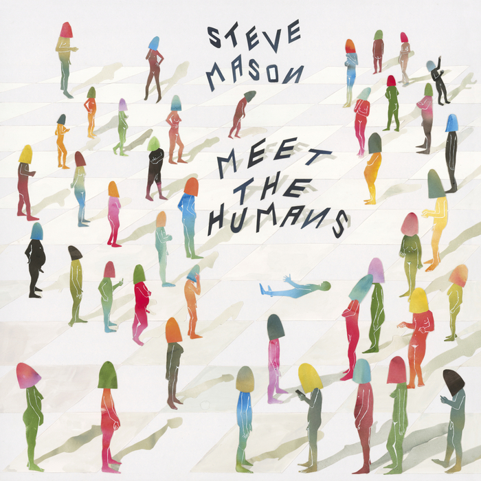 Meet The Humans by Steve Mason on MP3, WAV, FLAC, AIFF & ALAC at ...