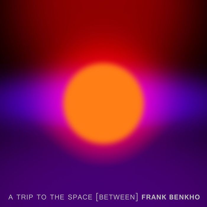 FRANK BENKHO - A Trip To The Space (Between)