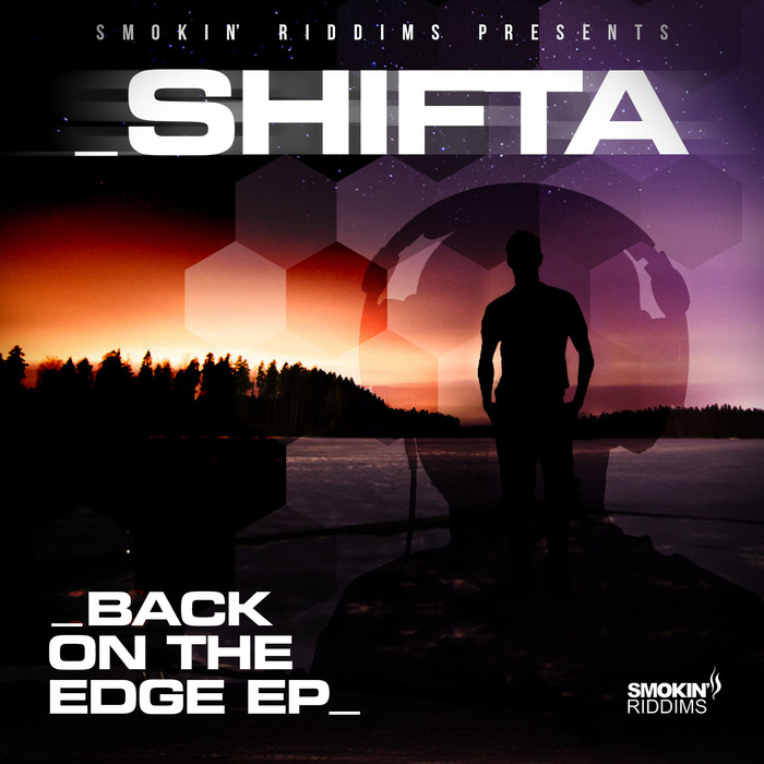 SHIFTA - Back On The Edge EP