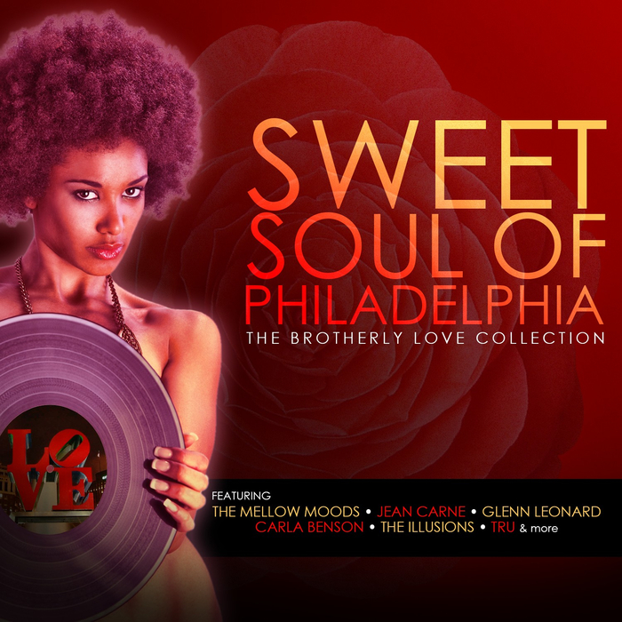 VARIOUS - Sweet Soul Of Philadelphia/The Brotherly Love Collection