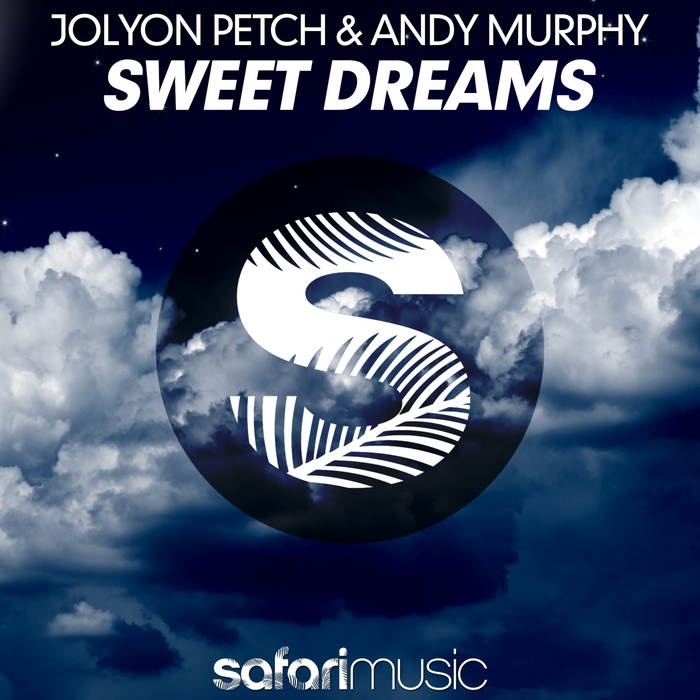 JOLYON PETCH/ANDY MURPHY - Sweet Dreams