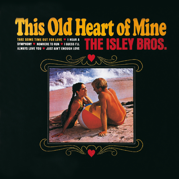 THE ISLEY BROTHERS - This Old Heart Of Mine