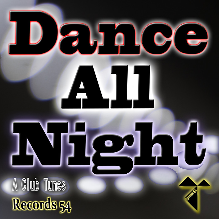 A CLUB TUNES - Dance All Night