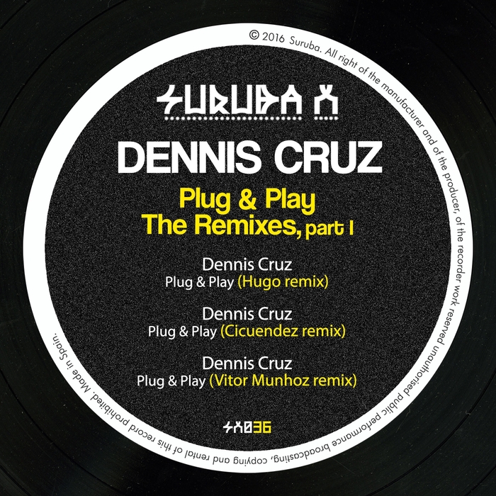 DENNIS CRUZ - Plug & Play Part 1 (The Remixes)