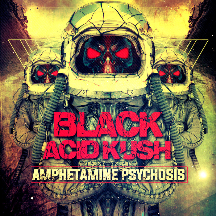 BLACK ACID KUSH - Amphetamine Psychosis