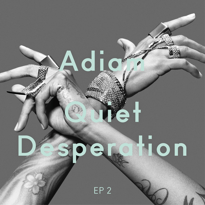 ADIAM - Quiet Desperation EP 2