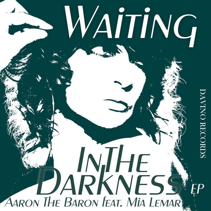 AARON THE BARON - Waiting In The Darkness EP