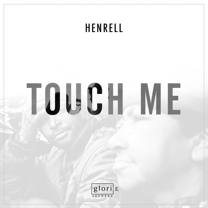 HENRELL - Touch Me