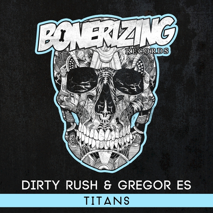 DIRTY RUSH/GREGOR ES - Titans