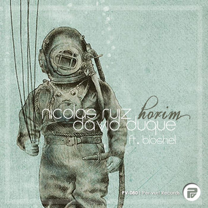 DAVID DUQUE/NICOLAS RUIZ feat BLOSHEL - Horim